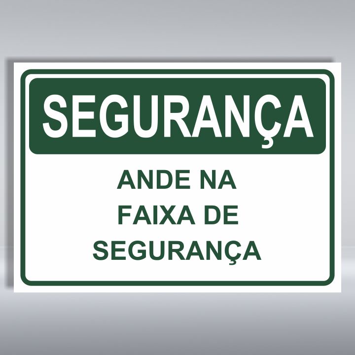 PLACA DE SEGURANÇA | ANDE NA FAIXA DE SEGURANÇA